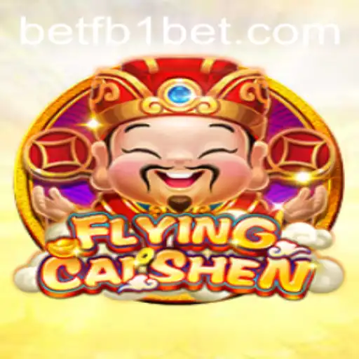 Exploring the Thrilling World of FlyingCaiShen with fb1bet