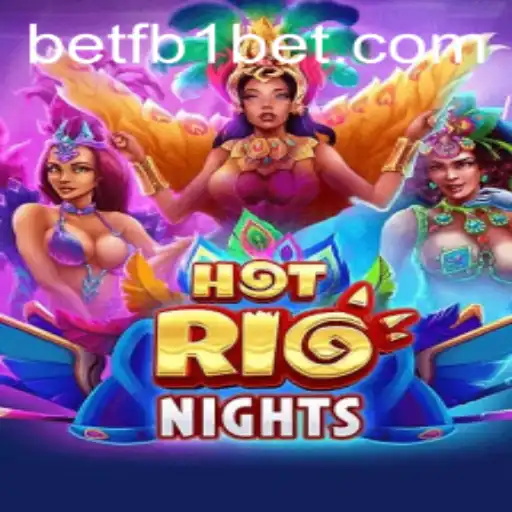 HotRioNights: A Thrilling Adventure Through Virtual Rio with FB1Bet