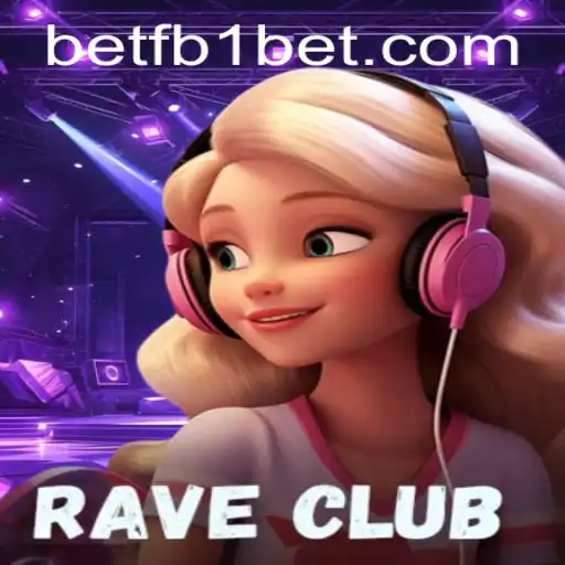 Exploring the Thrills of RaveClub and the Role of fb1bet